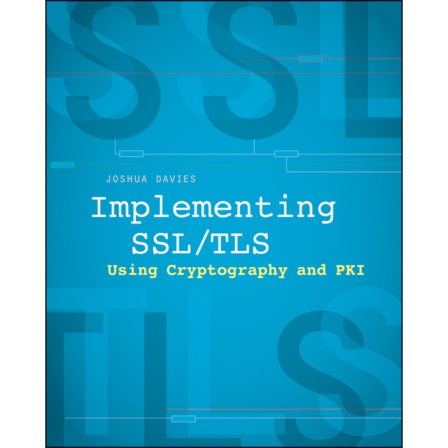 Implementing Ssl Tls Using Cryptography And Pki De J Davies Emag Ro