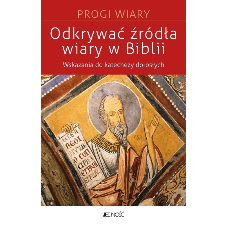 Carte Jednosc Odkrywa R D A Wiary W Biblii Wskazania Do Katechezy