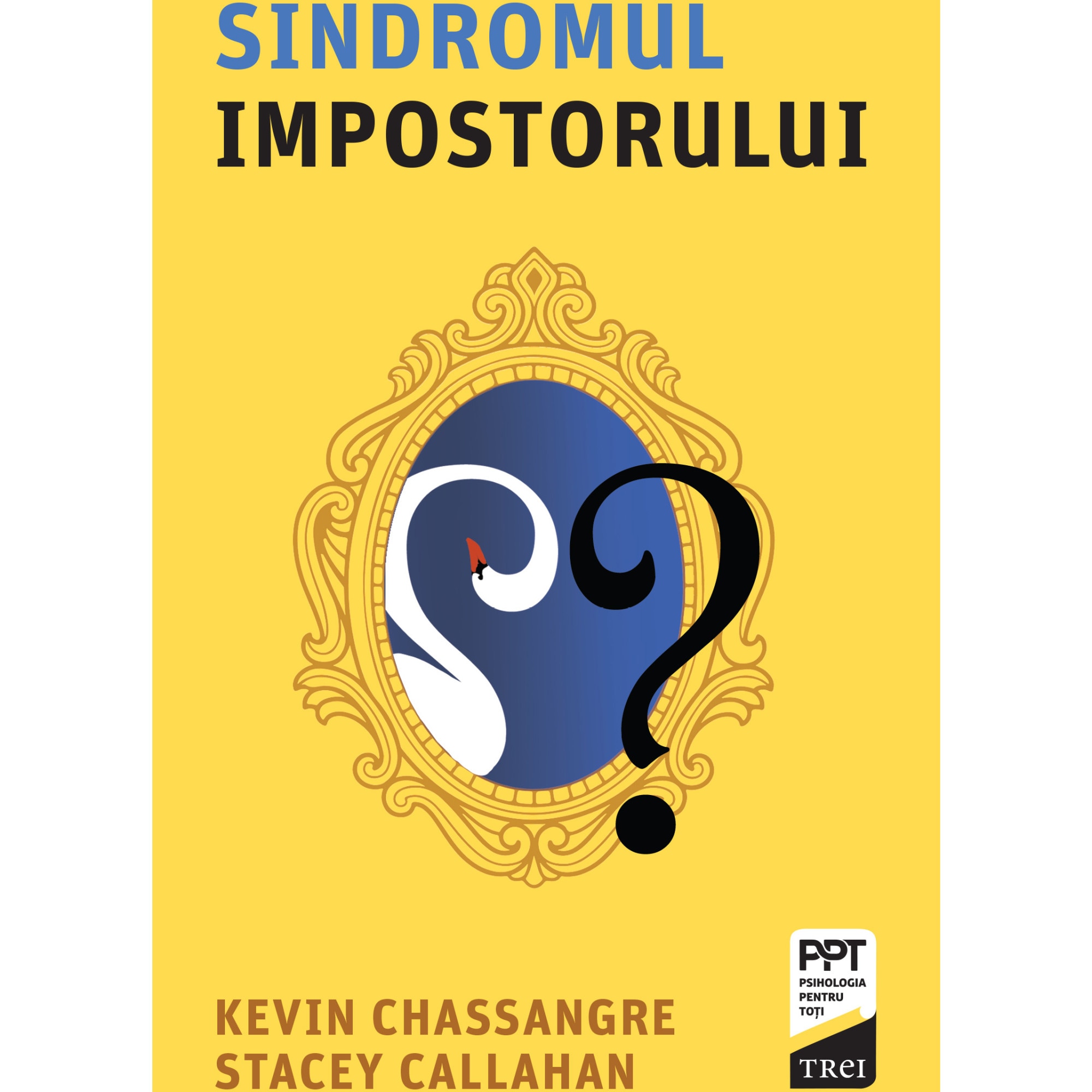 Sindromul Impostorului Kevin Chassangre Stacey Callahan EMAG Ro