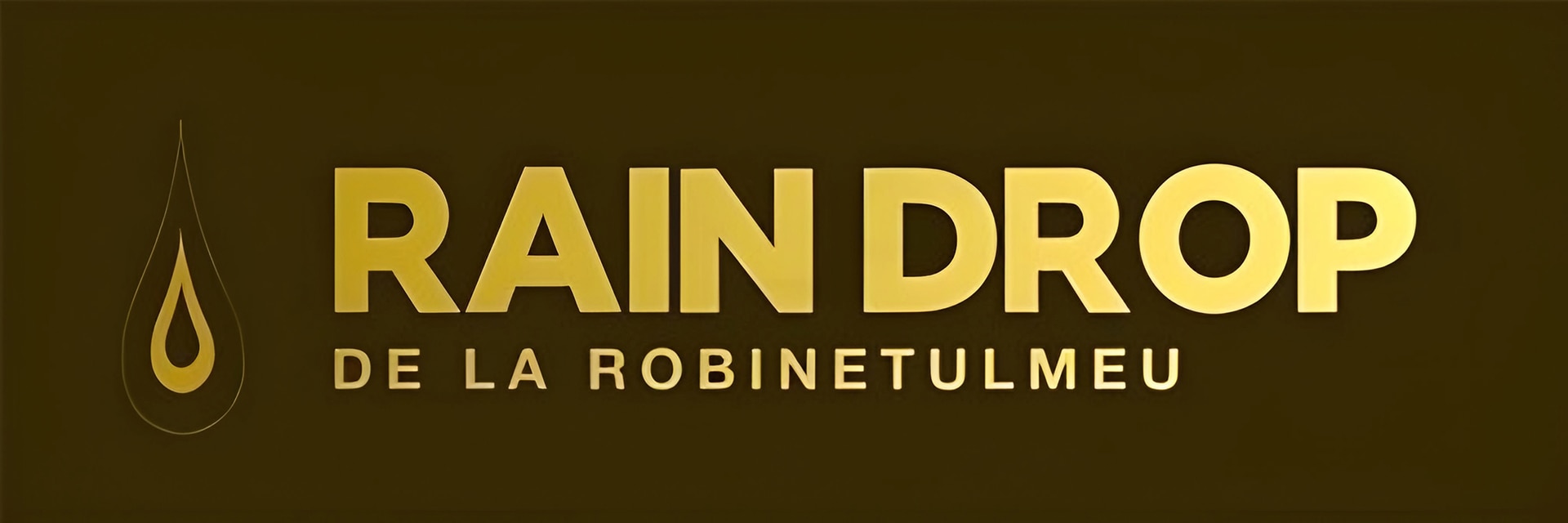 Rain Drop de la Robinetul Meu