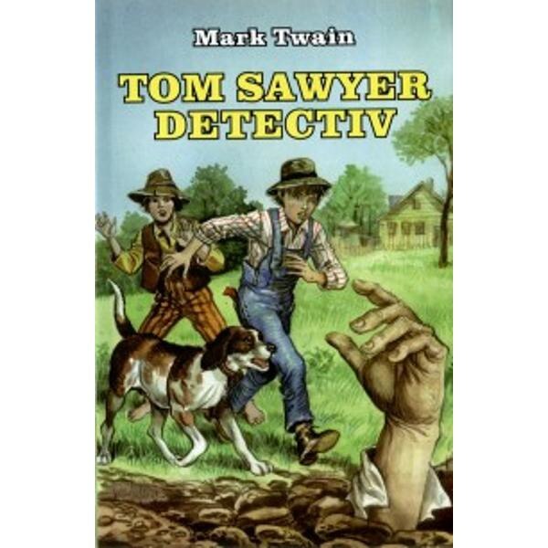 Tom Sawyer detectiv - Mark Twain