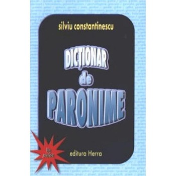 Dictionar de paronime - Silviu Constantinescu Dictionar de paronime - Silviu Constantinescu
