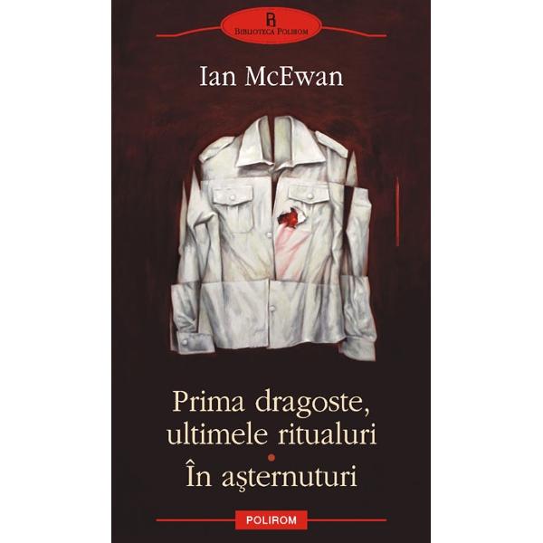 Prima dragoste, ultimele ritualuri. In asternuturi - Ian McEwan