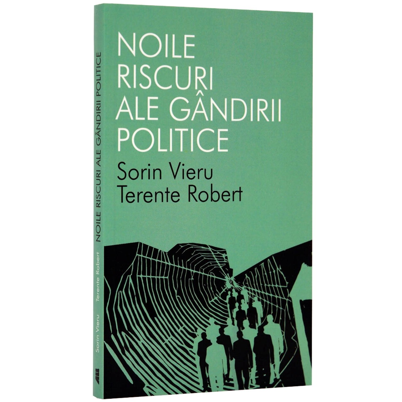 Noile riscurile ale gandirii politice - Sorin Vieru