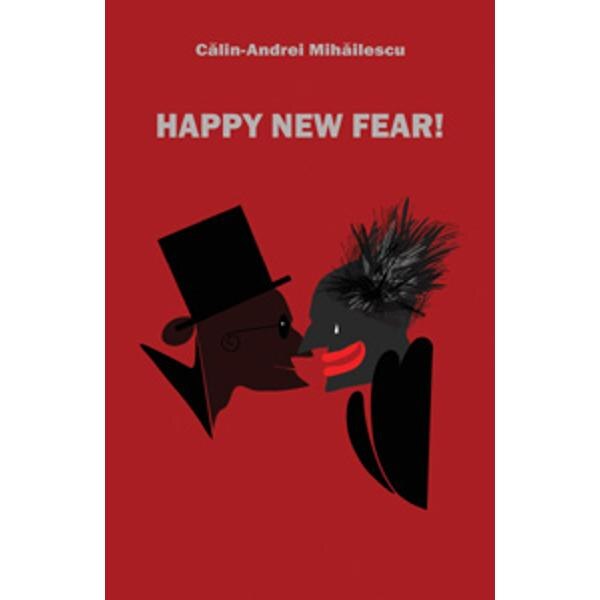Happy New Fear! - Calin Andrei Mihailescu
