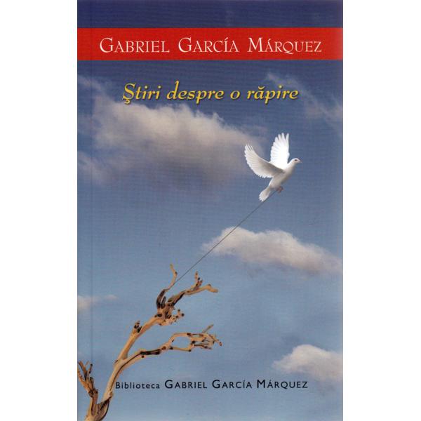 Stiri despre o rapire - Garcia Marquez