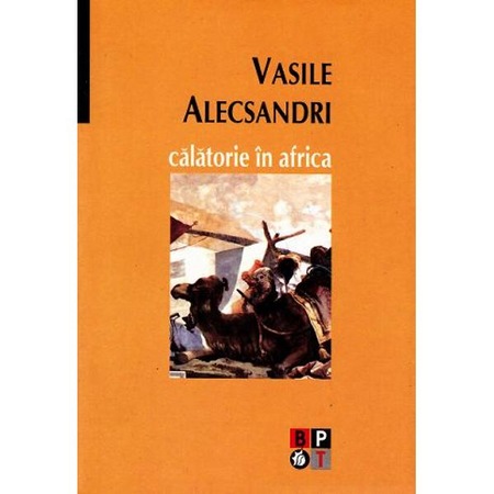 Calatorie In Africa Vasile Alecsandri Emag Ro