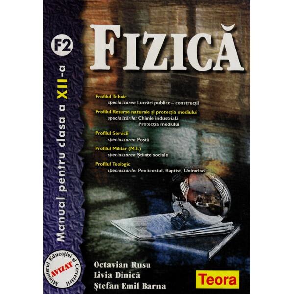 Fizica cls 12 f2 - Octavian Rusu , Livia Dinica , Stefan Emil Barna