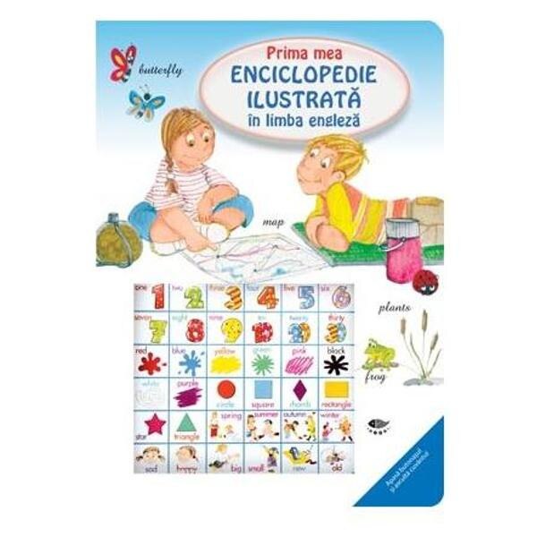 Prima mea enciclopedie ilustrata in limba engleza