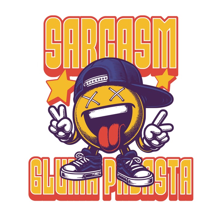 Sticker Sarcasm gluma proasta, Autoadeziv, Cri-Flo, Marime 6 cm