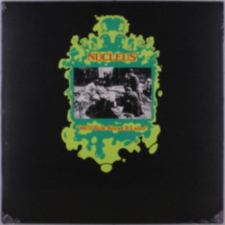 Nucleus - We Ll Talk About It Later (1Vinyl)