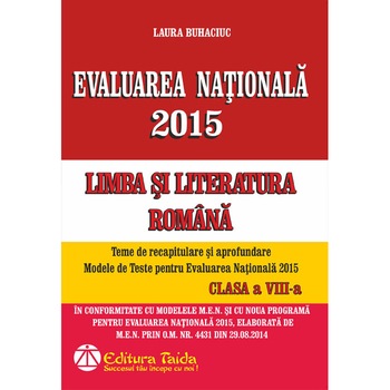 Evaluarea Nationala 2015. Limba si Literatura Romana Evaluarea Nationala 2015. Limba si Literatura Romana
