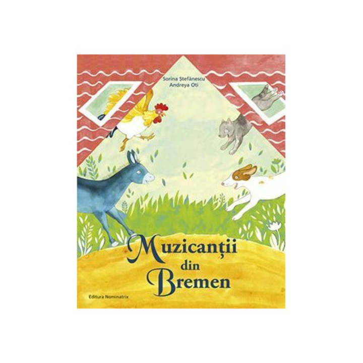 Muzicantii din Bremen, NOMINA, 2023, carte ilustrata