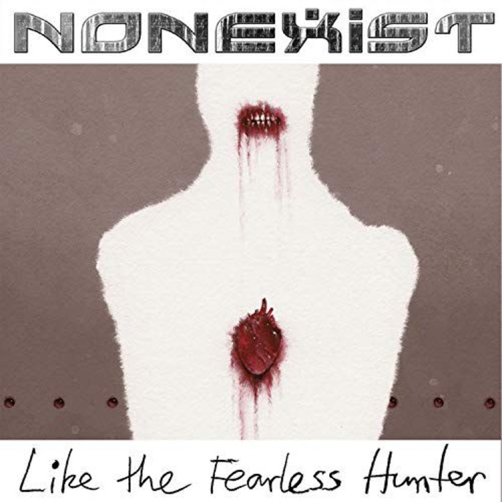 Nonexist: Like The Fearless Hunter [CD]