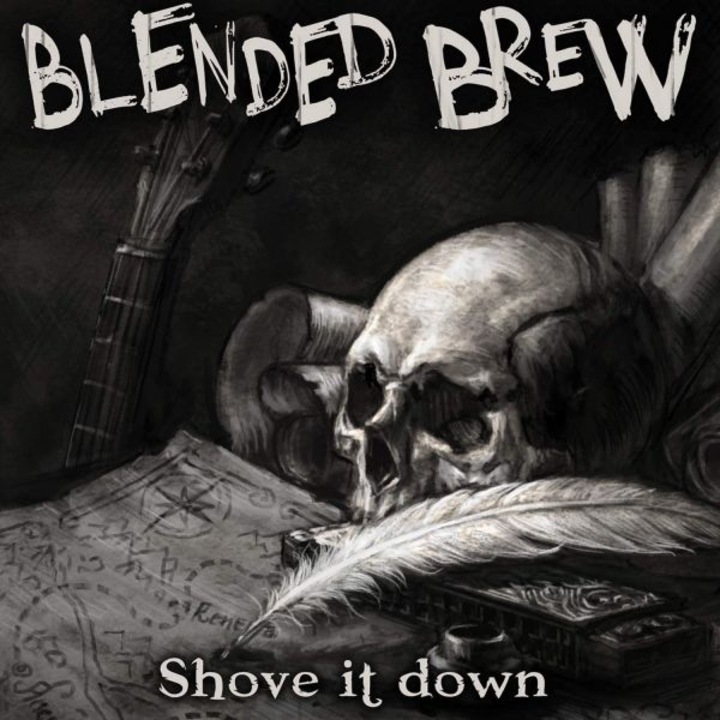 Blended Brew: Shove It Down [CD]