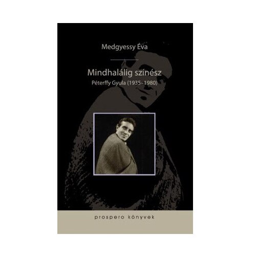 Mindhalalig szinesz - Medgyessy Eva