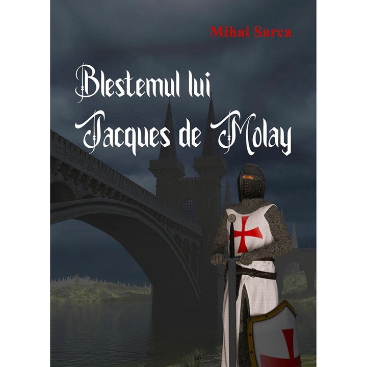 Blestemul Lui Jacques De Molay, Mihai Sarca, 2023