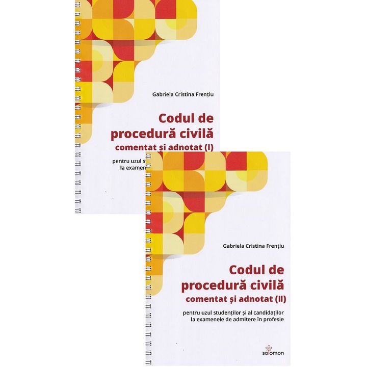 Codul de Procedură Civilă Comentat și Adnotat Vol. I + II, Solomon, Gabriela Cristina Frentiu