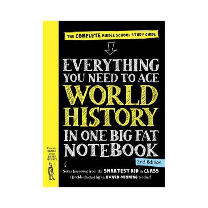 Everything You Need To Ace World History In One Big Fat Notebook, 2nd Edition: The Complete Middle School Study Guide - Workman Publishing