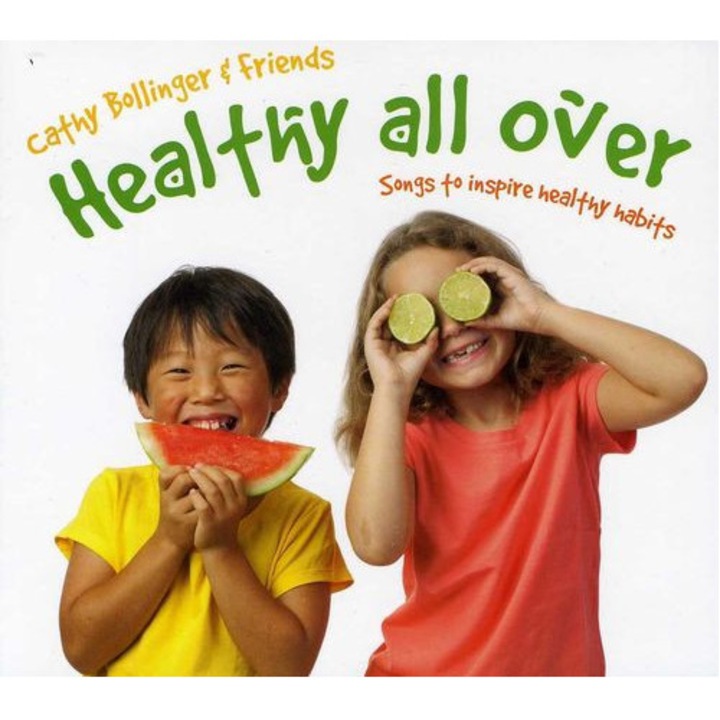 Cathy Bollinger - Healthy All Over: Songs to Inspire Healthy Habits (1CD)
