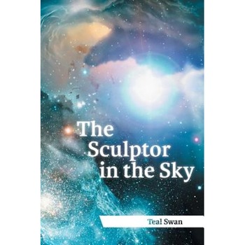 The Sculptor in the Sky - Teal Scott (Author) The Sculptor in the Sky - Teal Scott (Author)