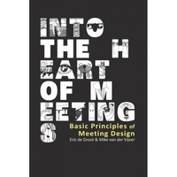 into the heart of meetings basic principles of meeting design - mike van der vijver author imagen 4_0_
0