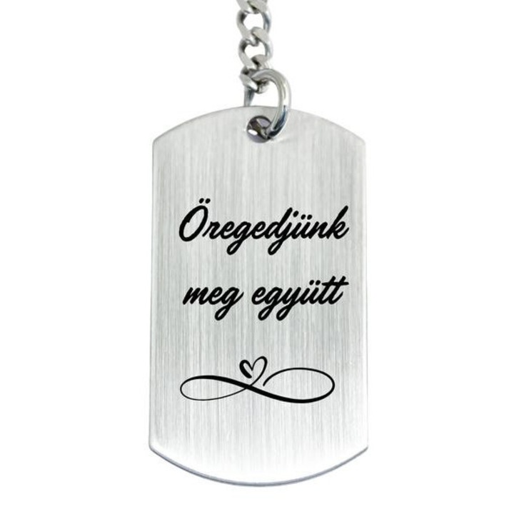 Öregedjünk meg együtt acél kulcstartó