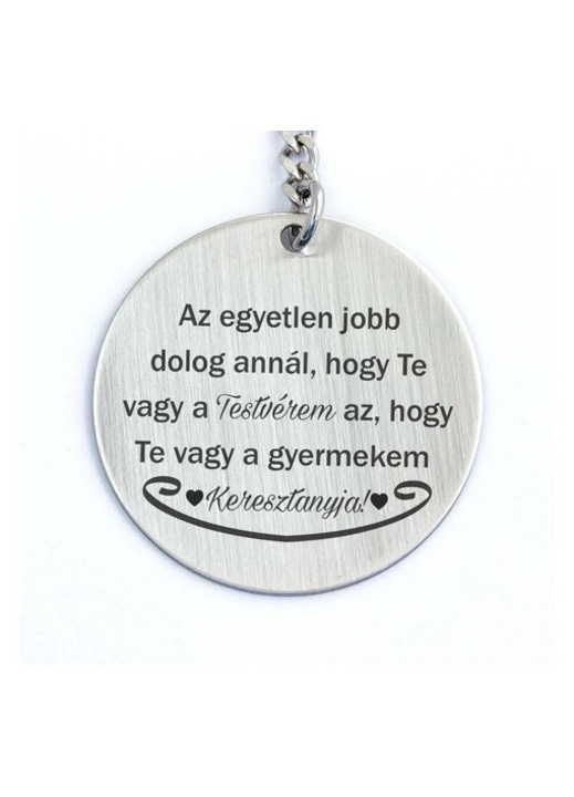 Te vagy a Testvérem és Keresztanya acél medálos kulcstartó