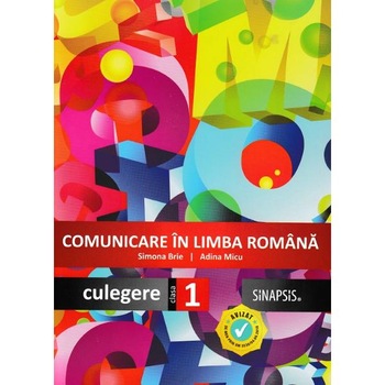 Comunicare in limba romana - Clasa 1 - Culegere - Simona Brie, Adina Micu Comunicare in limba romana - Clasa 1 - Culegere - Simona Brie, Adina Micu
