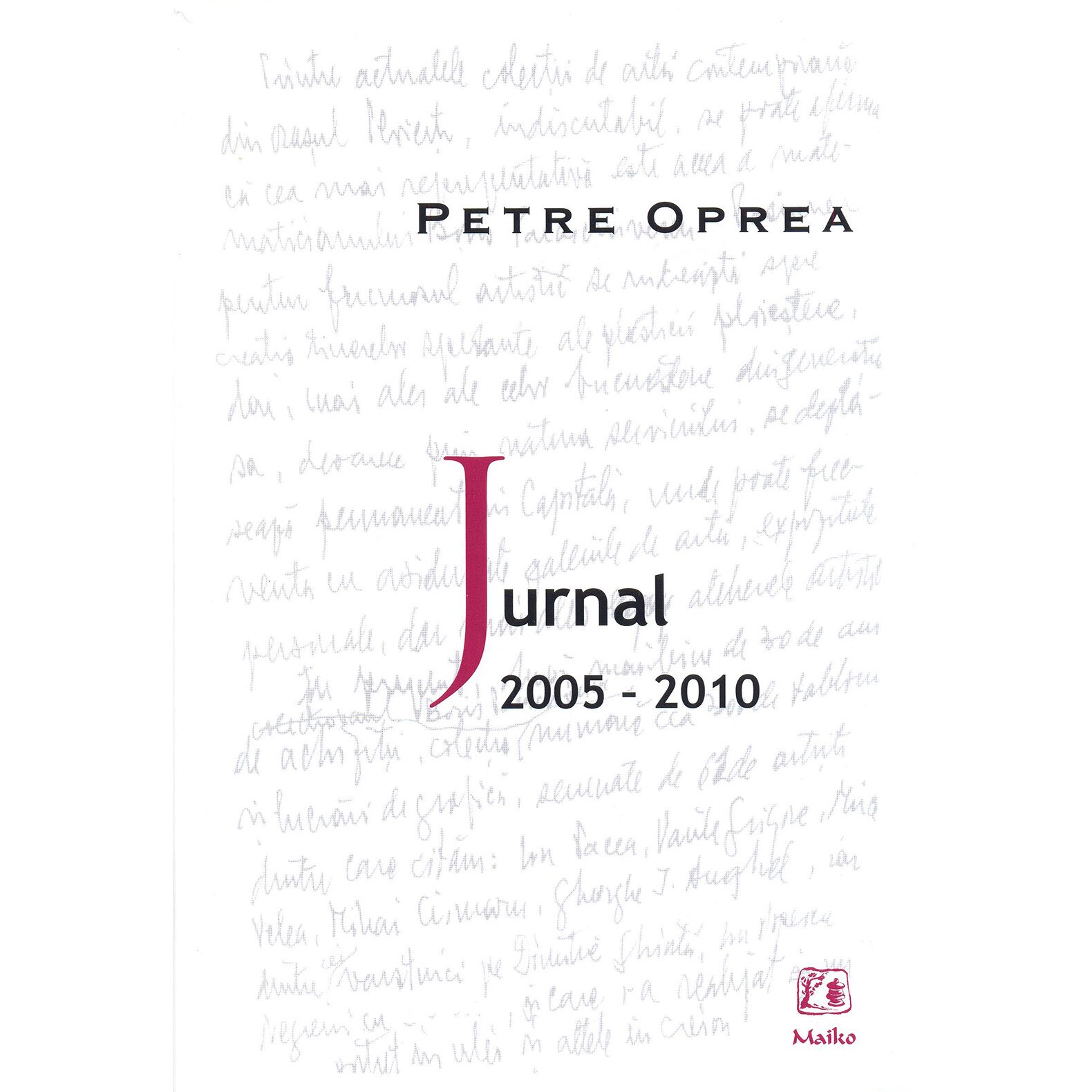 Jurnal 2005-2010 - Petre Oprea