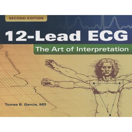 12-Lead ECG: The Art of Interpretation - Tomas B. Garcia (Author)