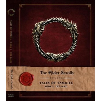 The Elder Scrolls Online: Tales of Tamriel, Book I: The Land, Titan Books (Author) The Elder Scrolls Online: Tales of Tamriel, Book I: The Land, Titan Books (Author)