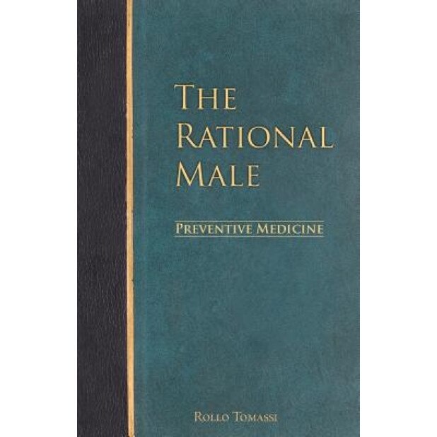 The Rational Male - Preventive Medicine, Rollo Tomassi (Author)