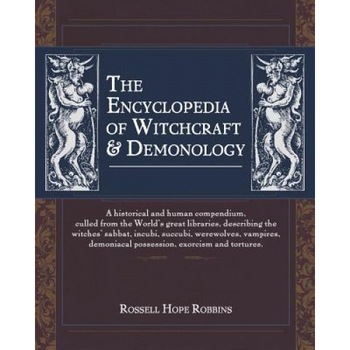 The Encyclopedia of Witchcraft & Demonology, Russell Hope Robbins (Author) The Encyclopedia of Witchcraft & Demonology, Russell Hope Robbins (Author)