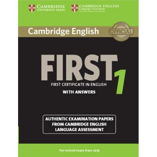 Cambridge English First 1 for Revised Exam from 2015 Student's Book with Answers: Authentic Examination Papers from Cambridge English Language Assessm,