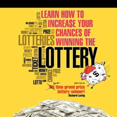 Learn How to Increase Your Chances of Winning the Lottery, Richard Lustig