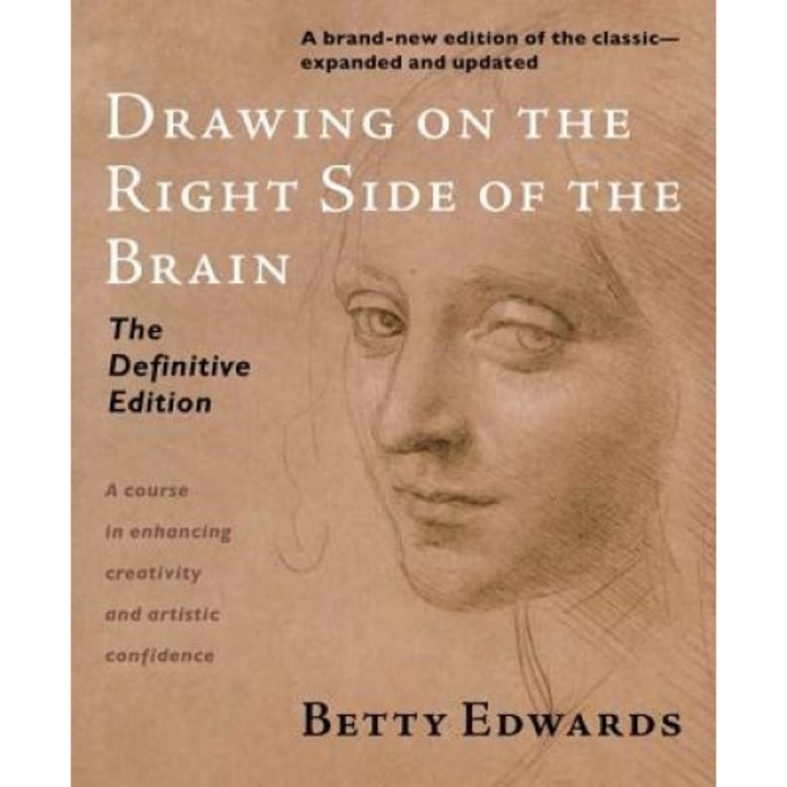 Drawing on the Right Side of the Brain, Betty Edwards (Author)