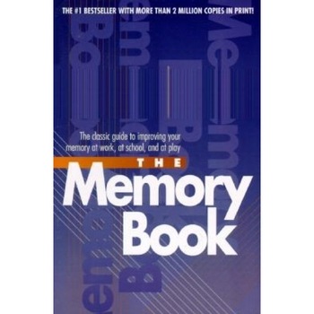 The Memory Book: The Classic Guide to Improving Your Memory at Work, at School, and at Play, Harry Lorayne (Author) The Memory Book: The Classic Guide to Improving Your Memory at Work, at School, and at Play, Harry Lorayne (Author)