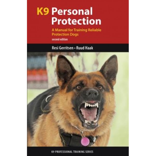 K9 Personal Protection: A Manual for Training Reliable Protection Dogs, Resi Gerritsen (Author)