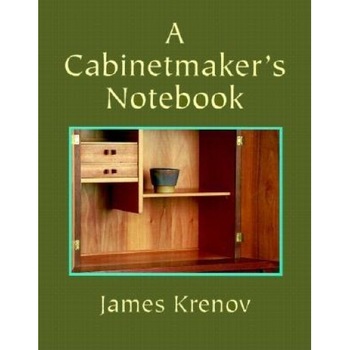 A Cabinetmaker's Notebook, James Krenov A Cabinetmaker's Notebook, James Krenov