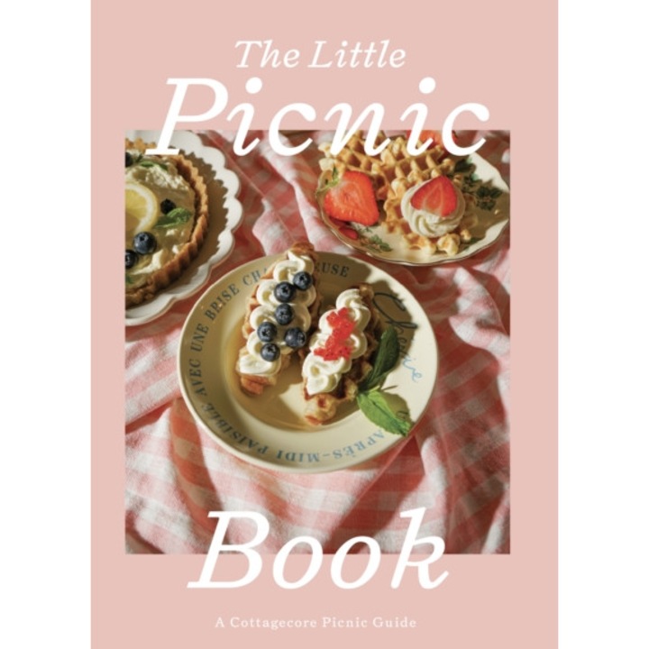 The Little Picnic Book: A Cottagecore Picnic Guide - Cristina Viseu