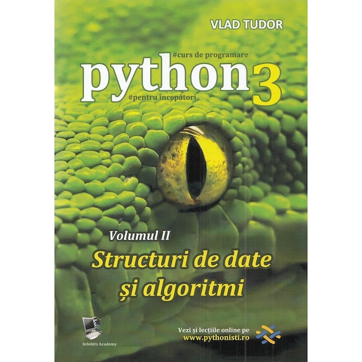 Curs De Programare In Python3 Vol.2: Structuri De Date Si Algoritmi, Vlad Tudor - Editura Astro