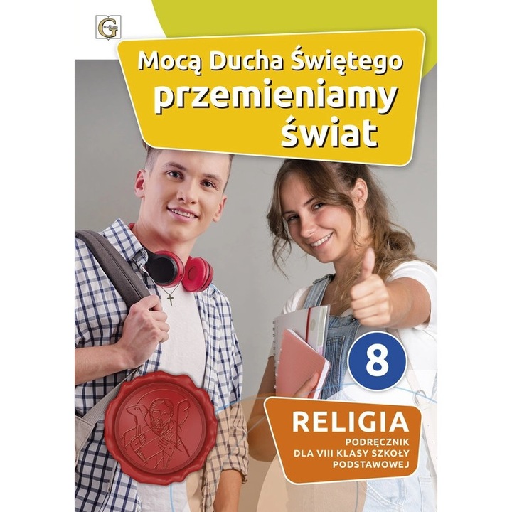 Religia, Moca Ducha Sw. przemieniamy swiat, manual pentru clasa a 8-a, cu carti de lucru, Gaudium