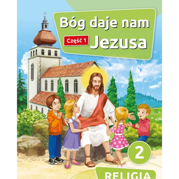 Religia, Wydawnictwo Archidiecezji Lubelskiej Gaudium, Bog daje nam Jezusa, manual pentru clasa a 2-a