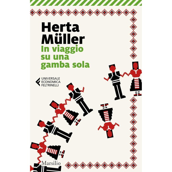 In viaggio su una gamba sola - Herta Muller, editia 2020