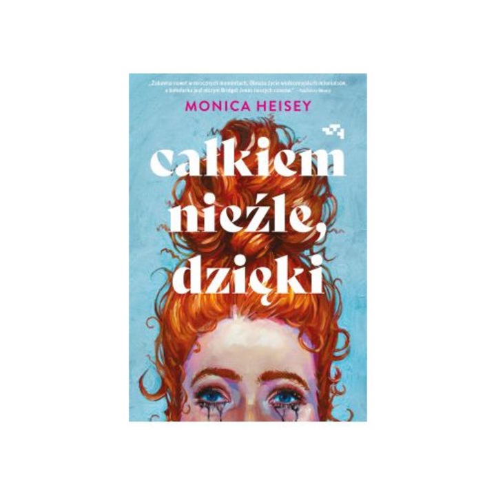 Carti de fictiune, CALKIEM NIEZLE, DZIEKI, Monika Heisey, 2023