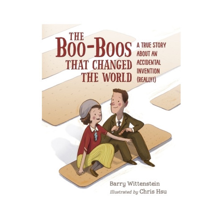 The Boo-Boos That Changed the World A True Story about an Accidental Invention Really!, Barry Wittenstein