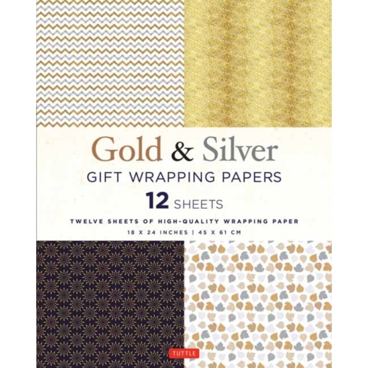Silver & Gold Gift Wrapping Papers - 12 Sheets 12 Sheets of High-Quality 18 X 24 Inch Wrapping Paper, Tuttle Publishing