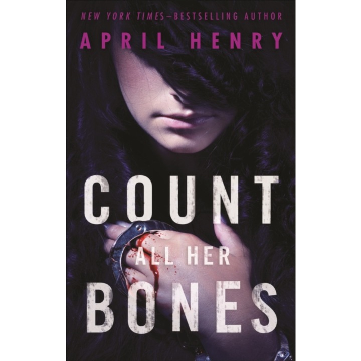 Count All Her Bones, April Henry