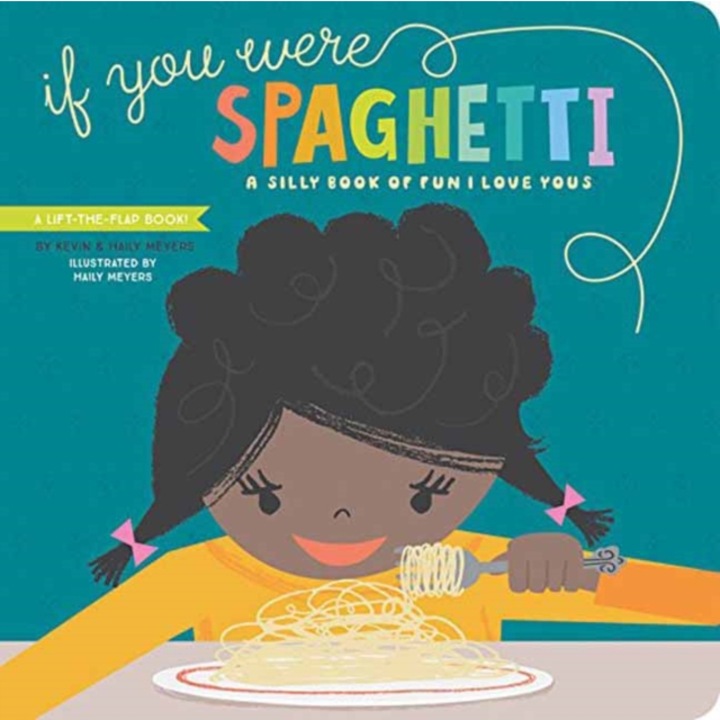 If You Were Spaghetti, Haily Meyers